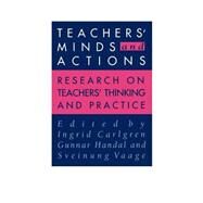 Teachers' Minds And Actions: Research On Teachers' Thinking And Practice by Vaage,Sveinung;Carlgren,Ingrid, 9780750704311