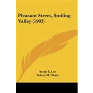 Pleasant Street, Smiling Valley by Lee, Sarah E.; Chase, Sidney M., 9781104364311