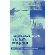 Human Factors Impacts in Air Traffic Management by Kirwan,Barry, 9781138264311