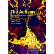 The Autisms Molecules to Model Systems by Powell, Craig M.; Monteggia, Lisa M., 9780199744312