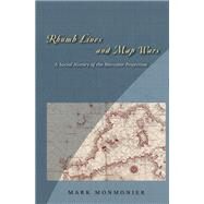 Rhumb Lines and Map Wars by Monmonier, Mark S., 9780226534312