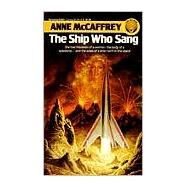 The Ship Who Sang by MCCAFFREY, ANNE, 9780345334312
