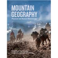 Mountain Geography: Physical and Human Dimensions by Price, Martin F.; Byers, Alton C.; Friend, Donald A.; Kohler, Thomas; Price, Larry W., 9780520254312