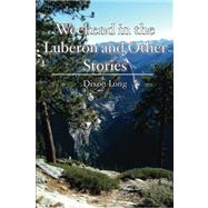 Weekend in the Luberon and Other Stories by Long, Dixon, 9781468094312