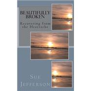 Beautifully Broken by Jefferson, Sue Frances, 9781477694312