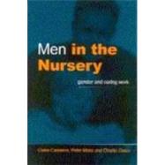 Men in the Nursery : Gender and Caring Work by Claire Cameron, 9781853964312