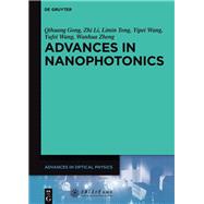 Advances in Nanophotonics by Gong, Qihuang; Tong, Limin; Zheng, Wanhua; Li, Zhiyuan; Qiu, Min, 9783110304312