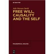 Free Will, Causality and the Self by Svik, Atle Ottesen, 9783110474312