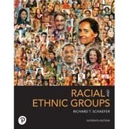 Racial and Ethnic Groups [Rental Edition] by Schaefer, Richard T., 9780138104313