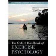 The Oxford Handbook of Exercise Psychology by Acevedo, Edmund O., 9780195394313