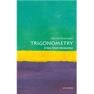 Trigonometry: A Very Short Introduction by Van Brummelen, Glen, 9780198814313