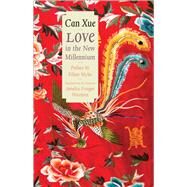 Love in the New Millennium by Xue, Can; Wasmoen, Annelise Finegan; Myles, Eileen, 9780300224313