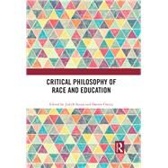 Critical Philosophy of Race and Education by Suissa, Judith; Chetty, Darren, 9780367344313