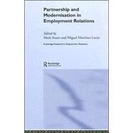 Partnership and Modernisation in Employment Relations by Lucio,Miguel Martinez, 9780415304313