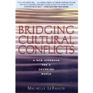 Bridging Cultural Conflicts A New Approach for a Changing World by LeBaron, Michelle, 9780787964313