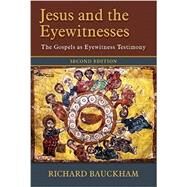 Jesus and the Eyewitnesses by Bauckham, Richard, 9780802874313