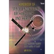 Handbook of Space Engineering, Archaeology, and Heritage by Darrin; Ann, 9781420084313