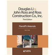 Douglas Li v. John Ross and Ross Construction Co., Inc. Plaintiff's Materials by Zwier, Paul J., 9781601564313