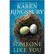 Someone Like You by Kingsbury, Karen, 9781982104313