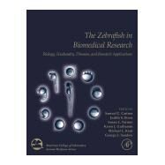 The Zebrafish in Biomedical Research by Cartner, Samuel; Eisen, Judith S.; Farmer, Susan F.; Guillemin, Karen J.; Kent, Michael L., 9780128124314
