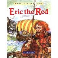 Eric The Red The Viking Adventurer by Grant, Neil; Ambrus, Victor, 9780195214314