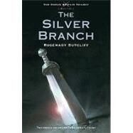 The Silver Branch by Sutcliff, Rosemary, 9780312644314