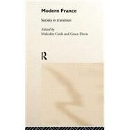 Modern France: Society in Transition by Cook,Malcolm;Cook,Malcolm, 9780415154314