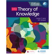 Theory of Knowledge for the Ib Diploma by Henly, Carolyn P.; Sprague, John, 9781510474314