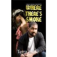 Where's There's Smoke by Little, Terra, 9781601624314