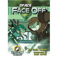 Space Face Off by Baker, Theo; Lopez, Alex, 9781683424314