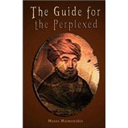 The Guide for the Perplexed by Maimonides, Moses, 9789562914314