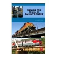Analysis and Design of Railway Bridges by Khan, Mohiuddin Ali, 9780128044315