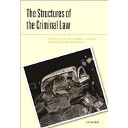 The Structures of Criminal Law by Duff, R.A.; Farmer, Lindsay; Marshall, S.E.; Renzo, Massimo; Tadros, Victor, 9780199644315