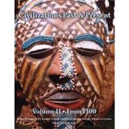 Civilizations Past & Present, Volume 2 (from 1300) by Edgar, Robert R.; Hackett, Neil J.; Jewsbury, George F.; Molony, Barbara A.; Gordon, Matthew S, 9780205574315