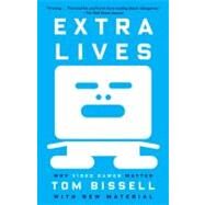 Extra Lives by Bissell, Tom, 9780307474315