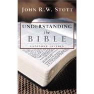 Understanding the Bible by John R. W. Stott, 9780310414315