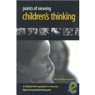 Points of Viewing Children's Thinking by Goldman-Segall; Ricki, 9780805824315