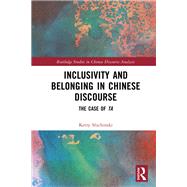 Inclusivity and Belonging in Chinese Discourse by Kerry Sluchinski, 9781032504315