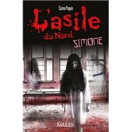 L'Asile du Nord : Simone by Carine Paquin, 9782380754315