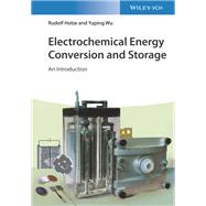 Electrochemical Energy Conversion and Storage by Wu, Yuping; Holze, Rudolf, 9783527334315