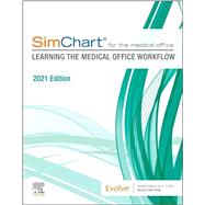 SimChart for the Medical Office: Learning the Medical Office Workflow - 2021 Edition by Elsevier, 9780323824316