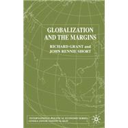 Globalization and the Margins by Edited by Richard Grant and John Rennie Short, 9780333964316