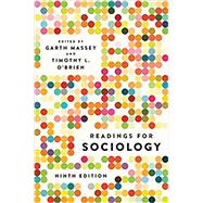 Readings for Sociology by Massey, Garth; O'Brien, Timothy, 9780393674316