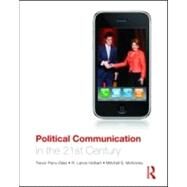 Political Communication in the 21st Century by Holbert; R. Lance, 9780415994316