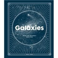 Galaxies Inside the Universe's Star Cities by Eicher, David J., 9780525574316