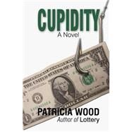 Cupidity by Wood, Patricia, 9781502844316