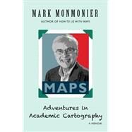 Adventures in Academic Cartography by Monmonier, Mark, 9781523254316