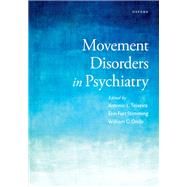 Movement Disorders in Psychiatry by Teixeira, Antonio; Furr Stimming, Erin; Ondo, William G., 9780197574317