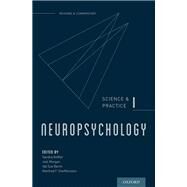 Neuropsychology Science and Practice, I by Koffler, Sandra; Morgan, Joel; Baron, Ida Sue; Greiffenstein, Manfred F., 9780199794317