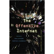 The Offensive Internet by Levmore, Saul; Nussbaum, Martha C., 9780674064317